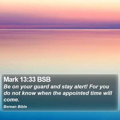 Mark 13:33 BSB Bible Verse Image