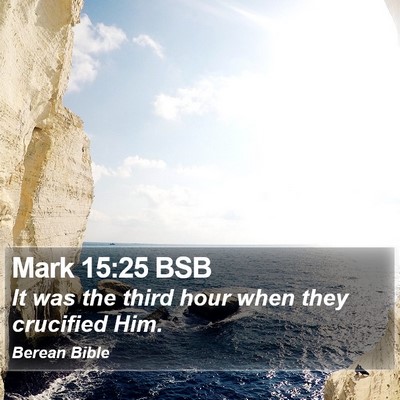 Mark 15:25 BSB Bible Verse Image