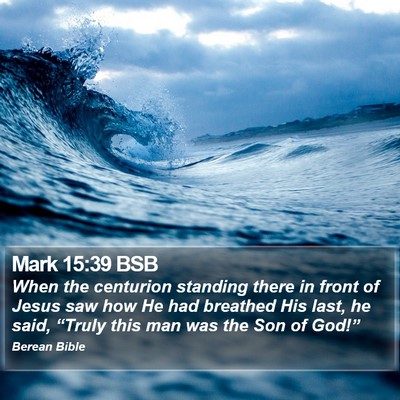 Mark 15:39 BSB Bible Verse Image