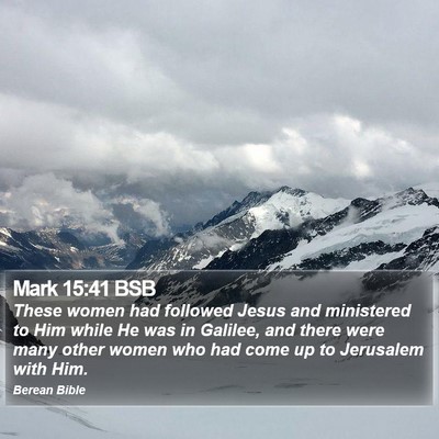 Mark 15:41 BSB Bible Verse Image