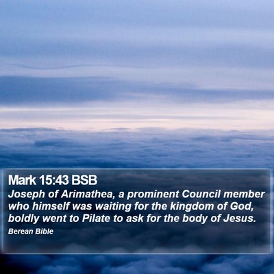 Mark 15:43 BSB Bible Verse Image
