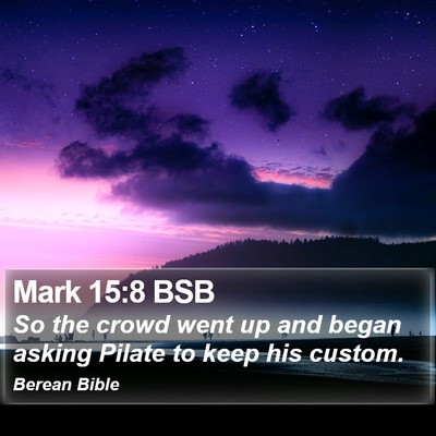 Mark 15:8 BSB Bible Verse Image