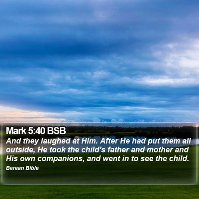 Mark 5:40 BSB Bible Verse Image