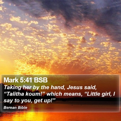 Mark 5:41 BSB Bible Verse Image