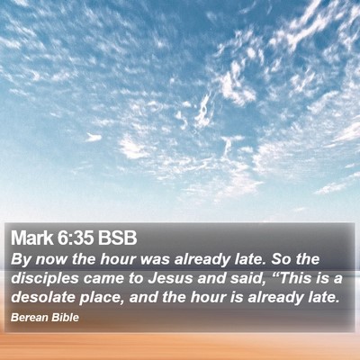 Mark 6:35 BSB Bible Verse Image