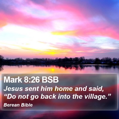 Mark 8:26 BSB Bible Verse Image