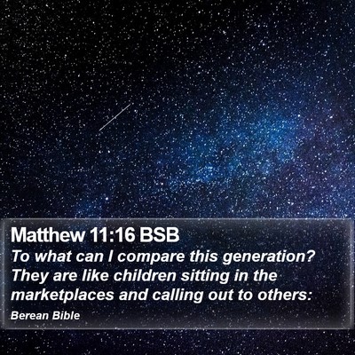 Matthew 11:16 BSB Bible Verse Image