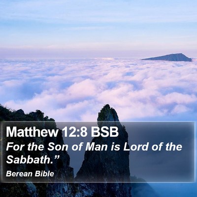 Matthew 12:8 BSB Bible Verse Image