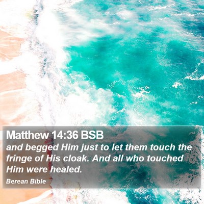 Matthew 14:36 BSB Bible Verse Image