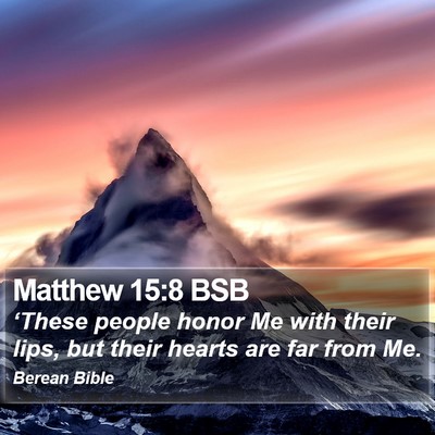 Matthew 15:8 BSB Bible Verse Image