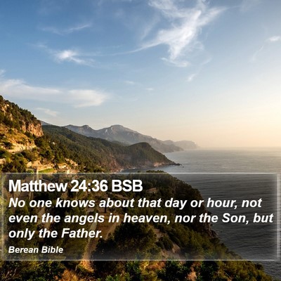 Matthew 24:36 BSB Bible Verse Image