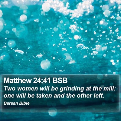 Matthew 24:41 BSB Bible Verse Image