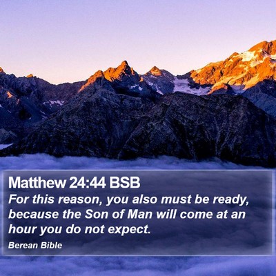 Matthew 24:44 BSB Bible Verse Image