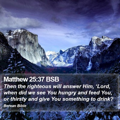 Matthew 25:37 BSB Bible Verse Image