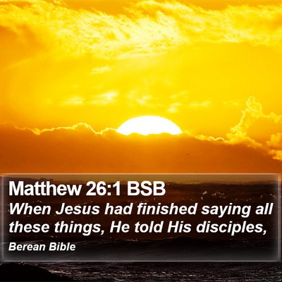 Matthew 26:1 BSB Bible Verse Image