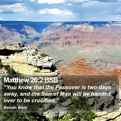 Matthew 26:2 BSB Bible Verse Image