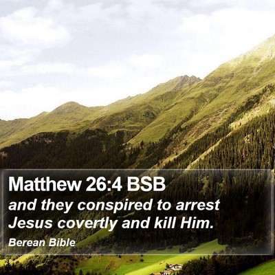 Matthew 26:4 BSB Bible Verse Image