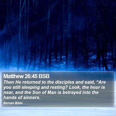 Matthew 26:45 BSB Bible Verse Image