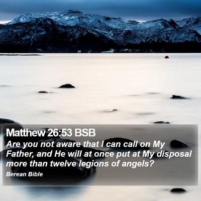 Matthew 26:53 BSB Bible Verse Image