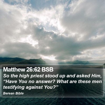 Matthew 26:62 BSB Bible Verse Image