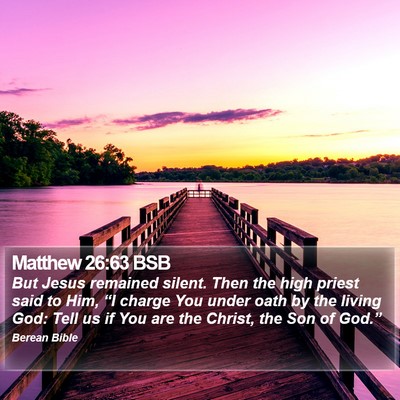 Matthew 26:63 BSB Bible Verse Image