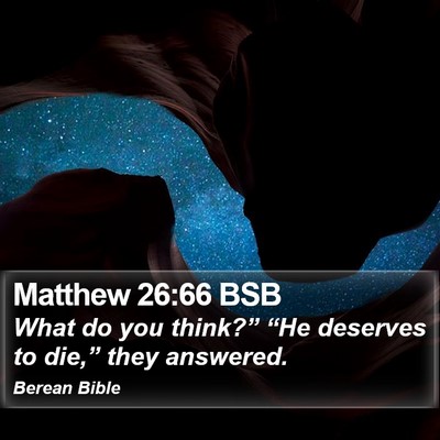 Matthew 26:66 BSB Bible Verse Image