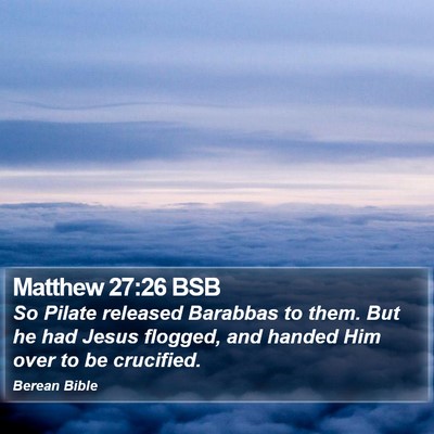 Matthew 27:26 BSB Bible Verse Image