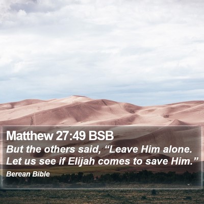 Matthew 27:49 BSB Bible Verse Image