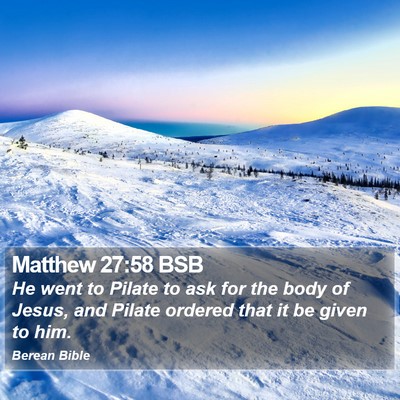 Matthew 27:58 BSB Bible Verse Image