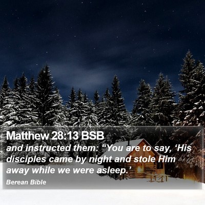 Matthew 28:13 BSB Bible Verse Image
