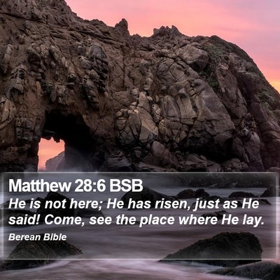 Matthew 28:6 BSB Bible Verse Image
