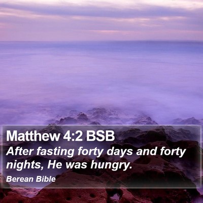 Matthew 4:2 BSB Bible Verse Image