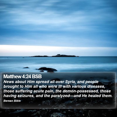 Matthew 4:24 BSB Bible Verse Image