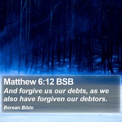 Matthew 6:12 BSB Bible Verse Image