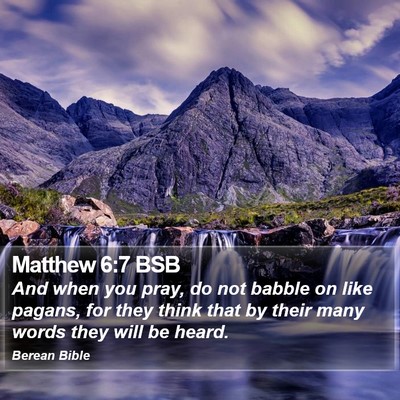 Matthew 6:7 BSB Bible Verse Image