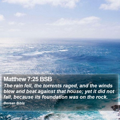 Matthew 7:25 BSB Bible Verse Image