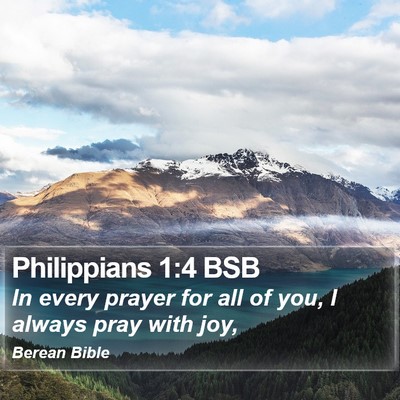 Philippians 1:4 BSB Bible Verse Image