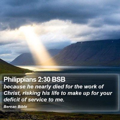 Philippians 2:30 BSB Bible Verse Image