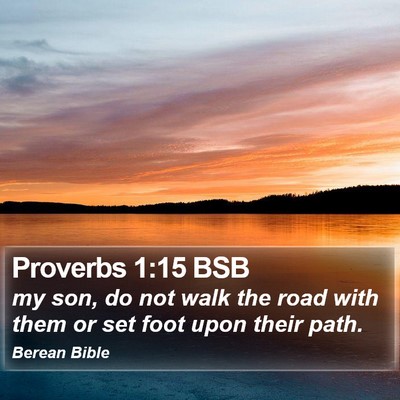 Proverbs 1:15 BSB Bible Verse Image