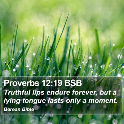 Proverbs 12:19 BSB Bible Verse Image