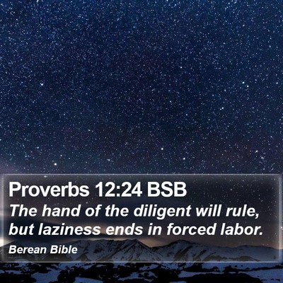 Proverbs 12:24 BSB Bible Verse Image