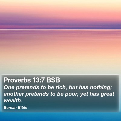 Proverbs 13:7 BSB Bible Verse Image