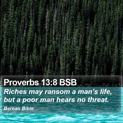Proverbs 13:8 BSB Bible Verse Image