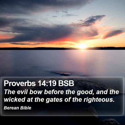 Proverbs 14:19 BSB Bible Verse Image