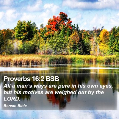 Proverbs 16:2 BSB Bible Verse Image
