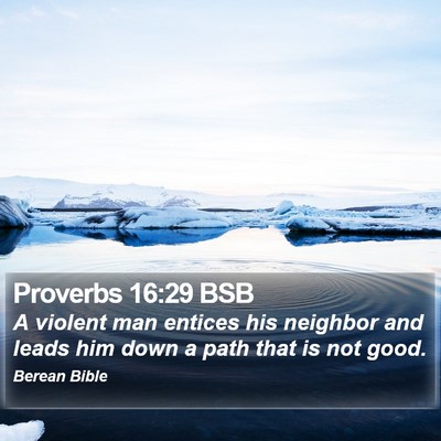 Proverbs 16:29 BSB Bible Verse Image
