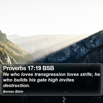 Proverbs 17:19 BSB Bible Verse Image
