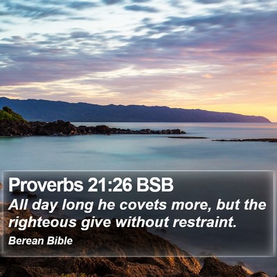 Proverbs 21:26 BSB Bible Verse Image