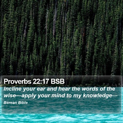Proverbs 22:17 BSB Bible Verse Image