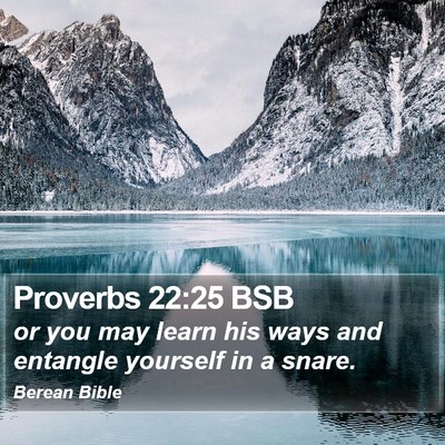 Proverbs 22:25 BSB Bible Verse Image